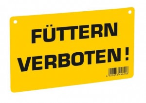 Warnschild - Füttern verboten!